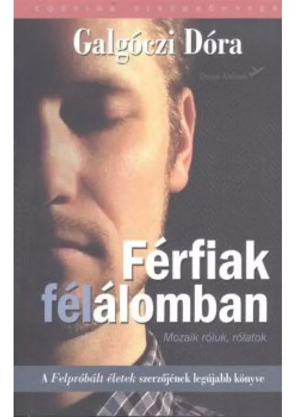 GALGÓCZI DÓRA - FÉRFIAK FÉLÁLOMBAN