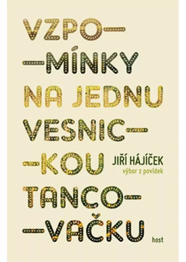 Jiří Hájíček - Vzpomínky na jednu vesnickou tancovačku - Povídky