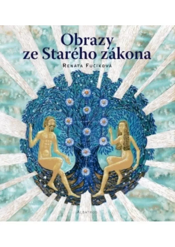 Renáta Fučíková - Obrazy ze Starého zákona