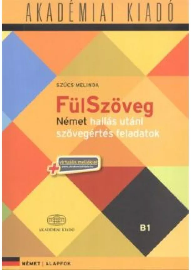 Szűcs Melinda - Fülszöveg - Német hallás utáni szövegértés feladatok /Alapfok B1