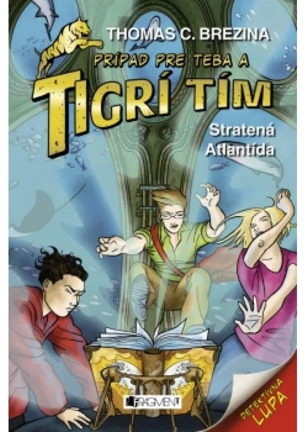 Thomas Brezina - Tigrí tím – Stratená Atlantída