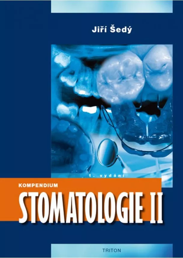 Jiří Šedý - Kompendium Stomatologie II