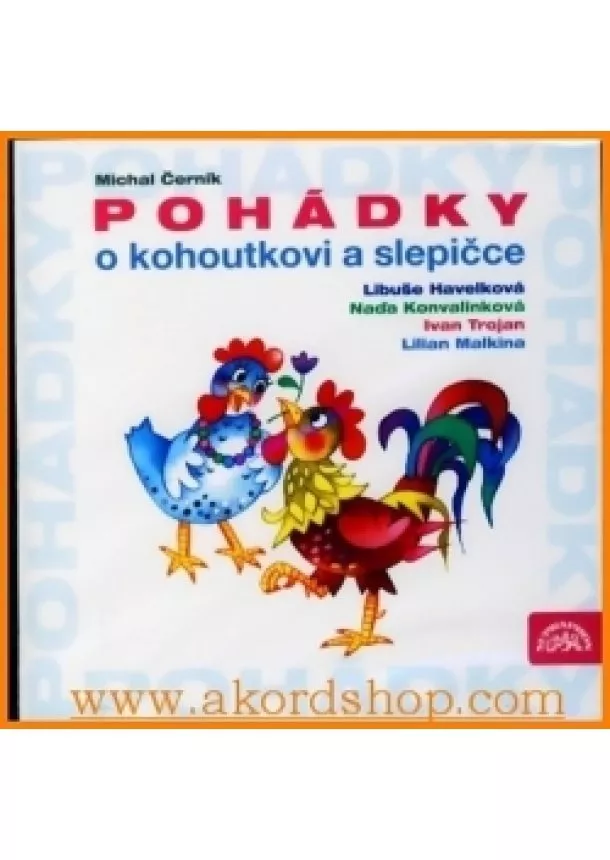 Michal Černík - Pohádky O kohoutkovi a slepičce - CD