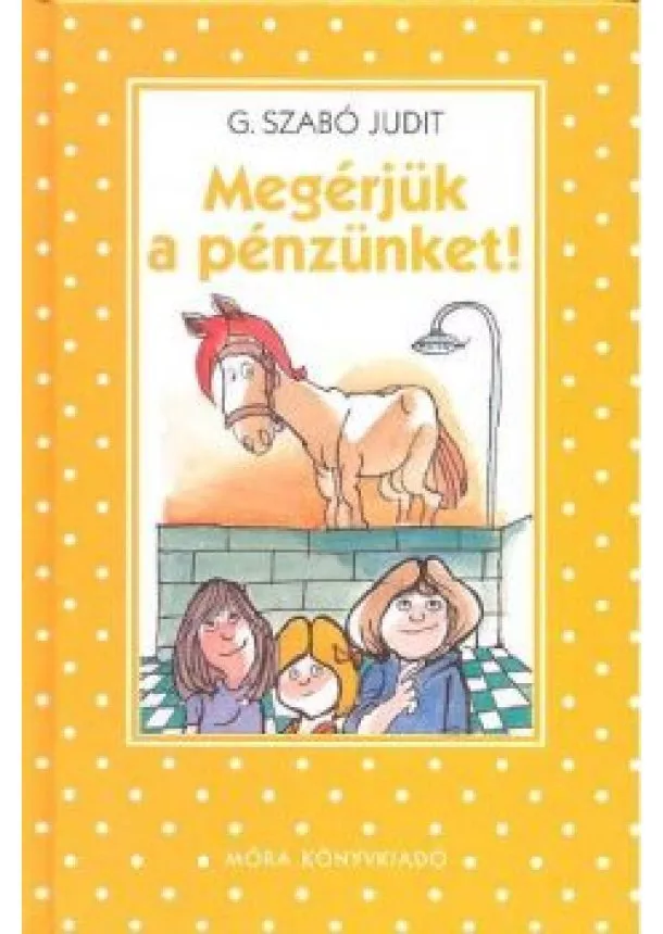 G. Szabó Judit - MEGÉRJÜK A PÉNZÜNKET (5. KIADÁS)