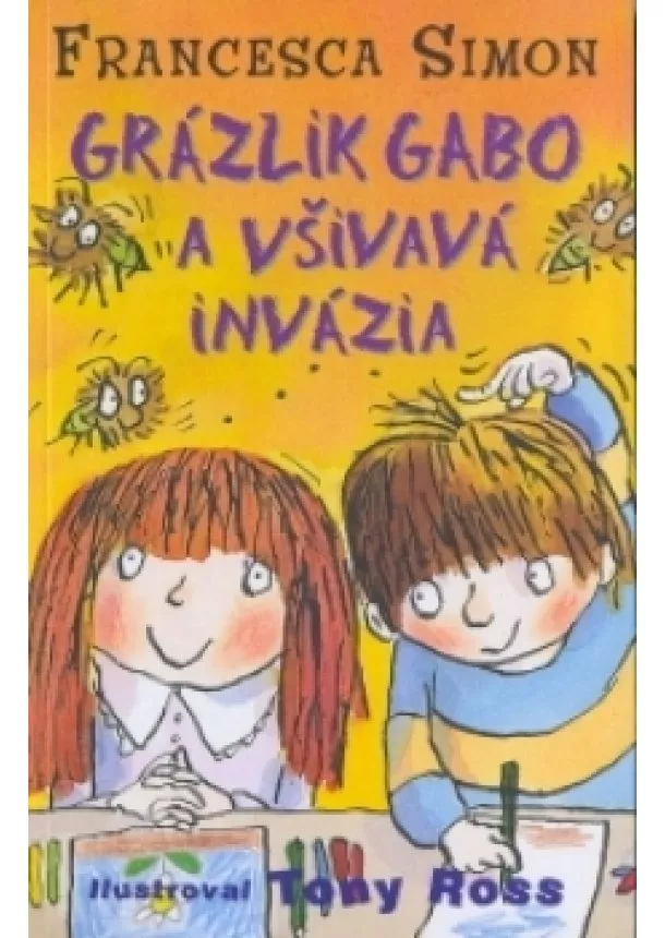 Francesca Simon  - Grázlik Gabo a všivavá invázia