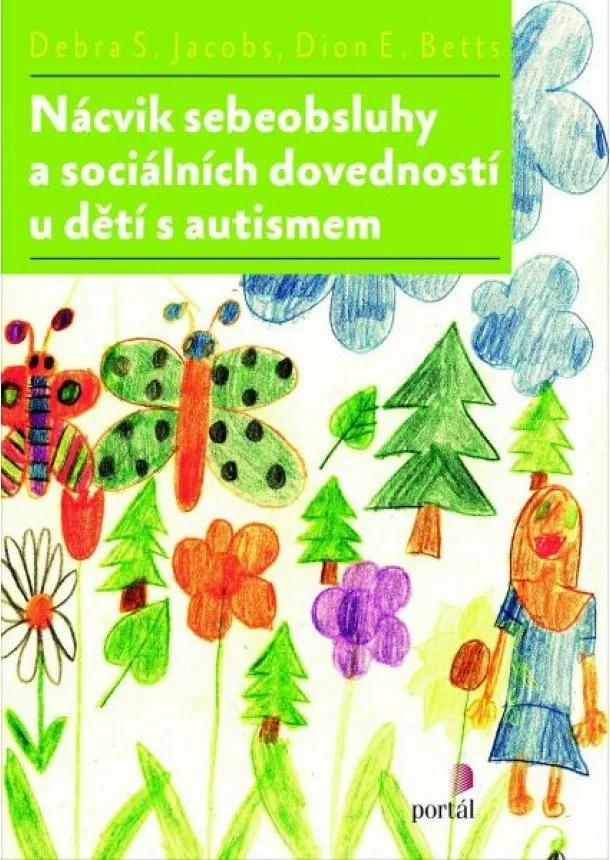 Debra Jacobs - Nácvik sebeobsluhy a sociálních dovedností u dětí s autismem