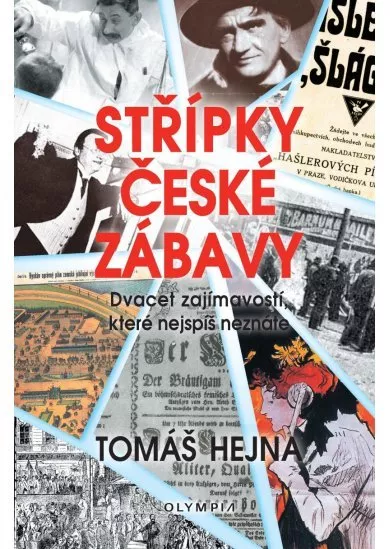 Střípky české zábavy - Dvacet zajímavostí, které nejspíš neznáte