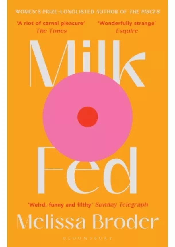 Melissa Broder - Milk Fed