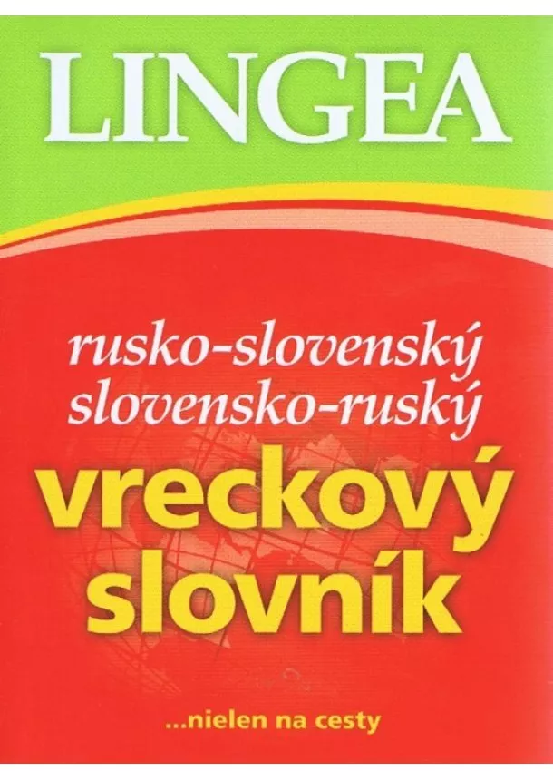 autor neuvedený - LINGEA-Rusko-slovenský slovensko-ruský vreckový slovník...nielen na cesty - 2. vydanie