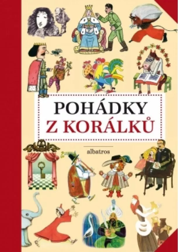 Hans Christian Andersen, Jan Vladislav, Joseph Rudyard Kipling, Oldřich Sirovátka, Jiří Tomek, Karel Jaromír Erben, Charles Perrault, Jaromír Jech, Zdeňka Psůtková, Wilhelm Hauff, Beneš Method Kulda, Kolektiv, Božena Němcová - Pohádky z korálků