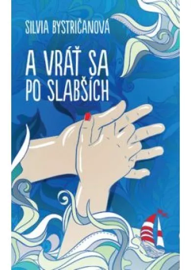 A vráť sa po slabších