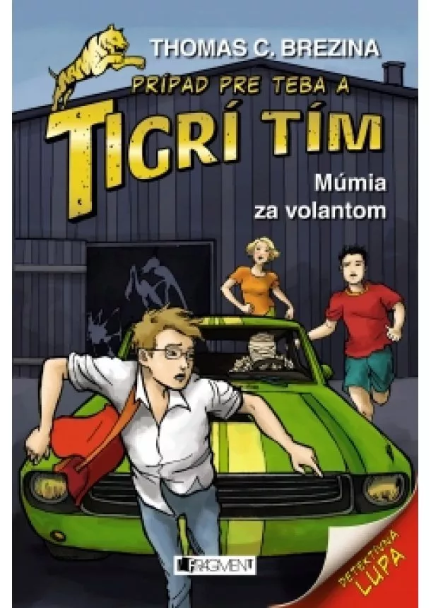 Thomas Brezina - Tigrí tím – Múmia za volantom