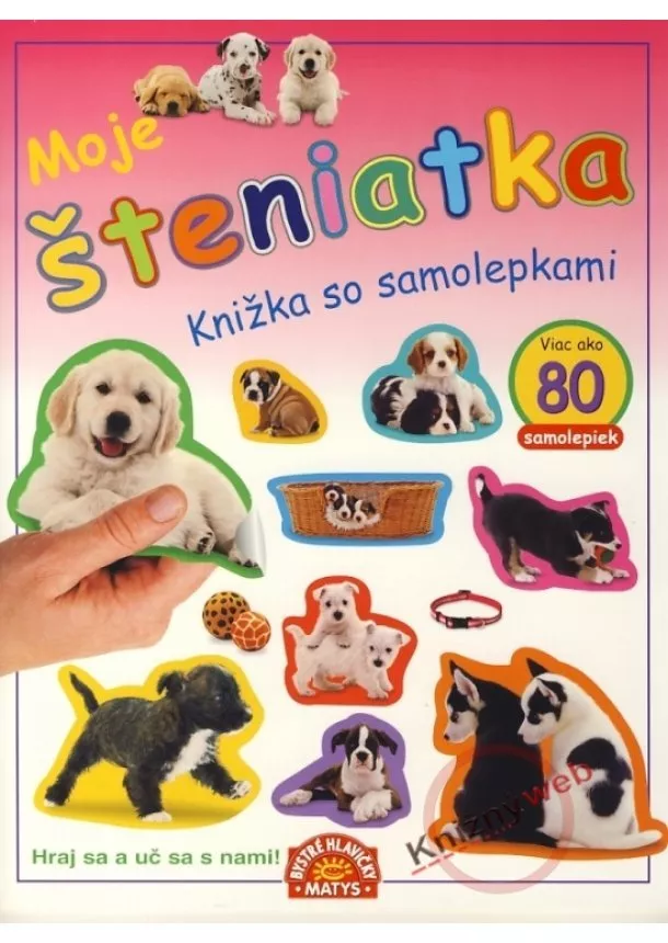 Kolektív - Moje šteniatka - Knižka so samolepkami