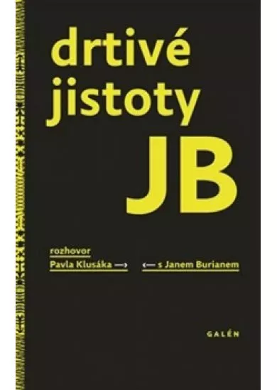 Drtivé jistoty JB