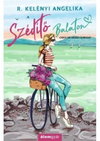 Szédítő Balaton - Caroline Wood-sorozat