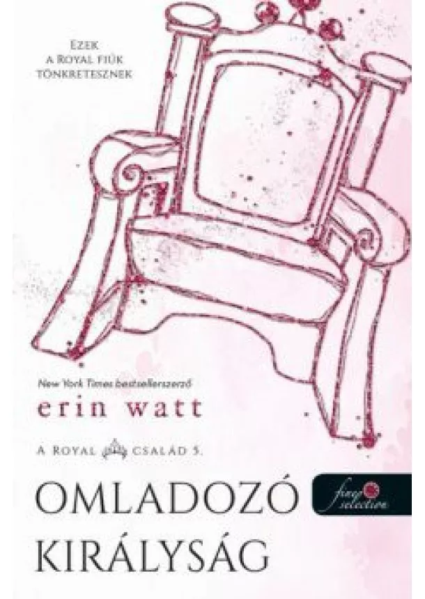 Erin Watt - Omladozó királyság - A Royal család 5.