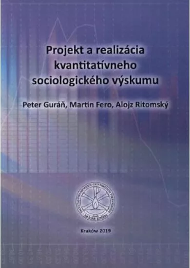 Projekt a realizácia kvantitatívneho sociologického výskumu