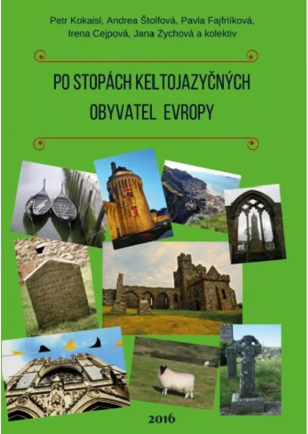 Petr Kokaisl, kolektiv - Po stopách keltojazyčných obyvatel Evropy