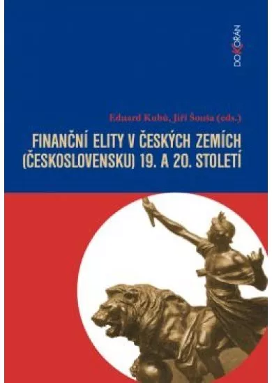 Finanční elity v českých zemích - (Československu) 19. a 20. st