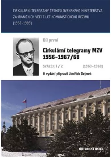 Cirkulární telegramy Československého ministerstva zahraničních věcí z let komunistického režimu (19 - Cirkulární telegramy MZV 19561967/68 (19631968)