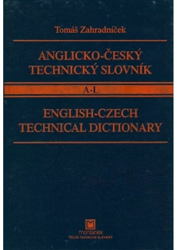 Tomáš Zahradníček - Anglicko-český technický slovník. A-L