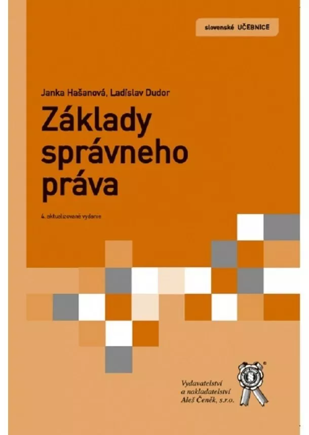 Janka Hašanová, Ladislav Dudor - Základy správneho práva (4. aktualizované vydanie)