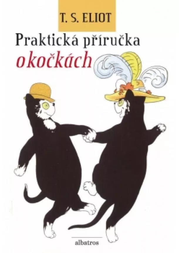 T. S. Eliot - Praktická příručka o kočkách