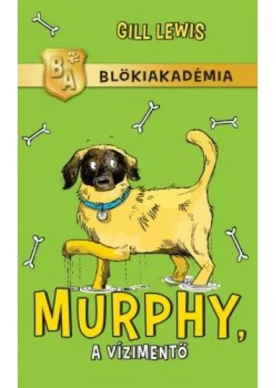 Murphy, a vízimentő /Blökiakadémia