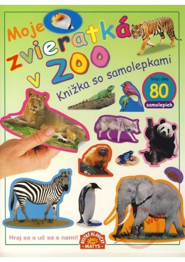 Kolektív - Moje zvieratká v ZOO - Knižka so samolepkami