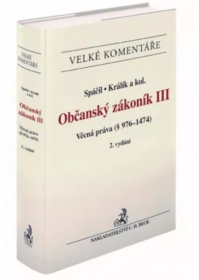 Občanský zákoník III. Věcná práva (§ 976-1474) 2. vydání - Komentář