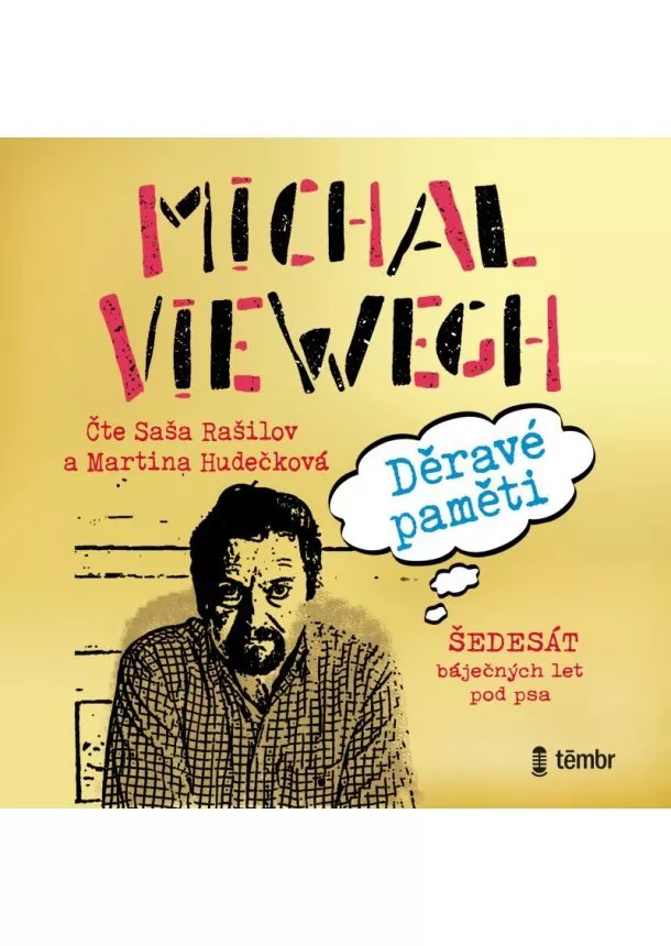 Michal Viewegh - Děravé paměti - Šedesát báječných let pod psa - audioknihovna