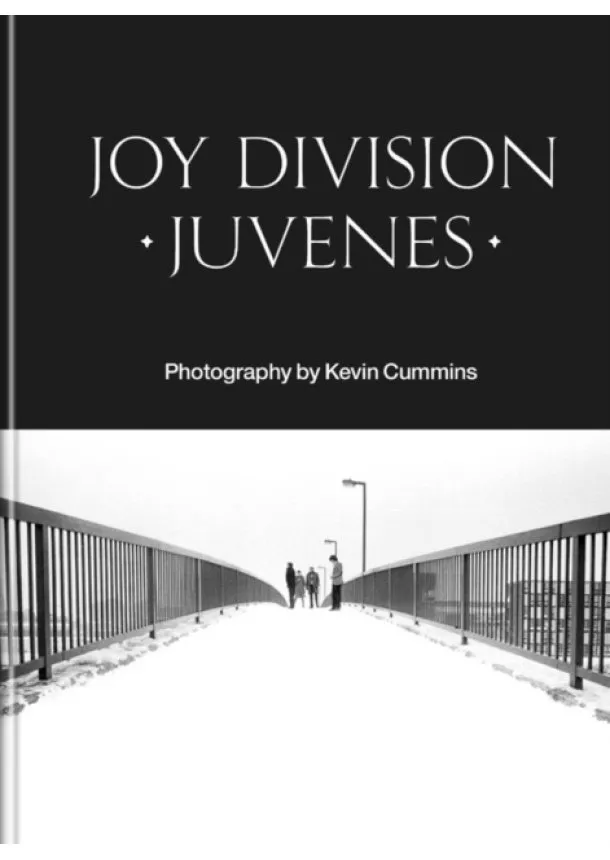 Kevin Cummins - Joy Division: Juvenes