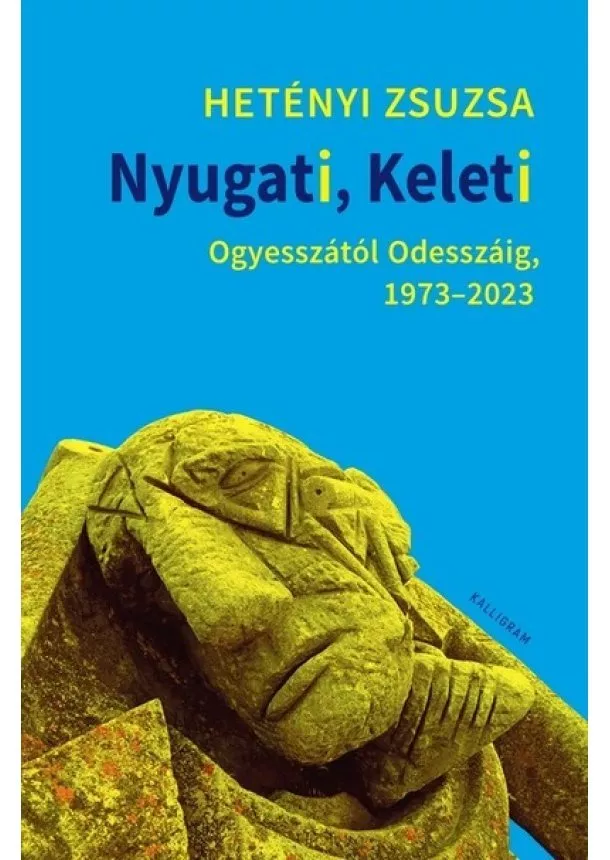 Hetényi Zsuzsa - Nyugati, Keleti - Ogyesszától Odesszáig, 1973–2023