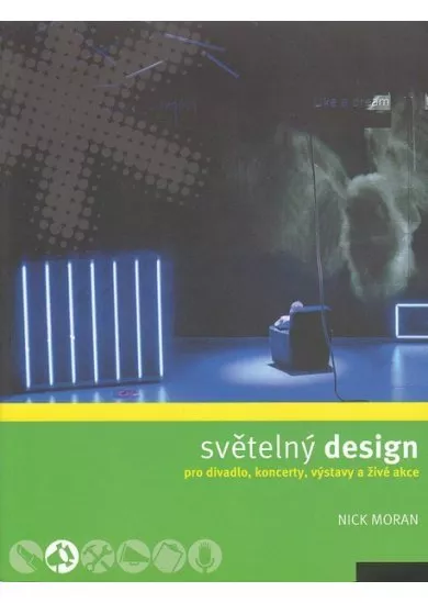 Světelný design - pro divadlo, koncerty, výstavy a živé akce