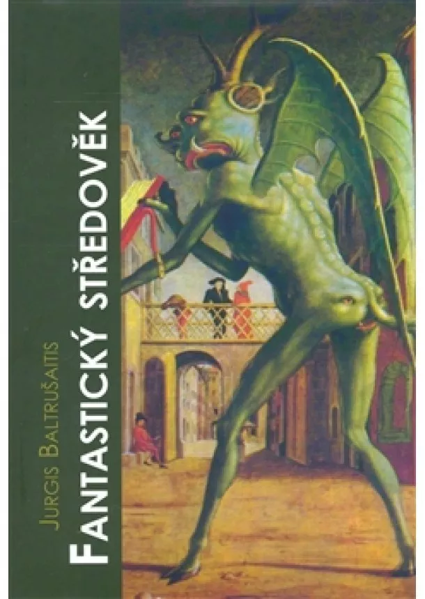 Baltrušaitis Jurgis - Fantastický středověk