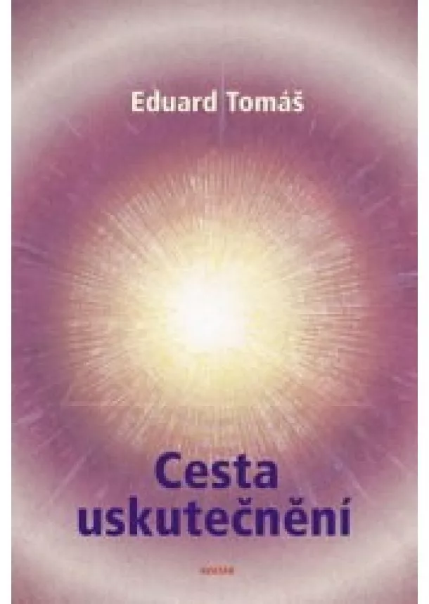 Eduard Tomáš - Cesta uskutečnění