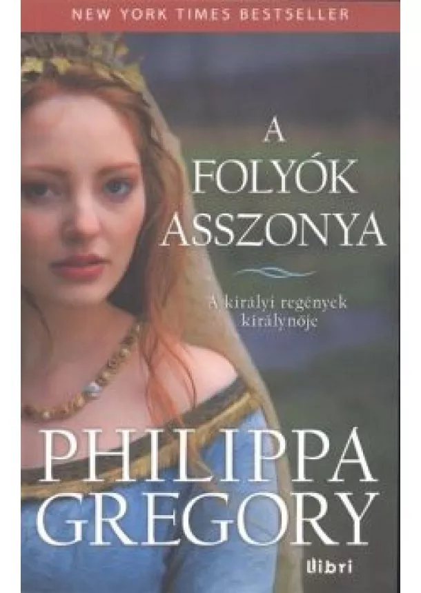 Philippa Gregory - A folyók asszonya