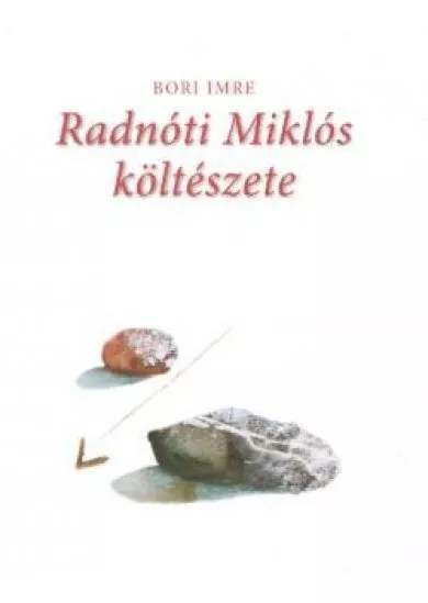 RADNÓTI MIKLÓS KÖLTÉSZETE