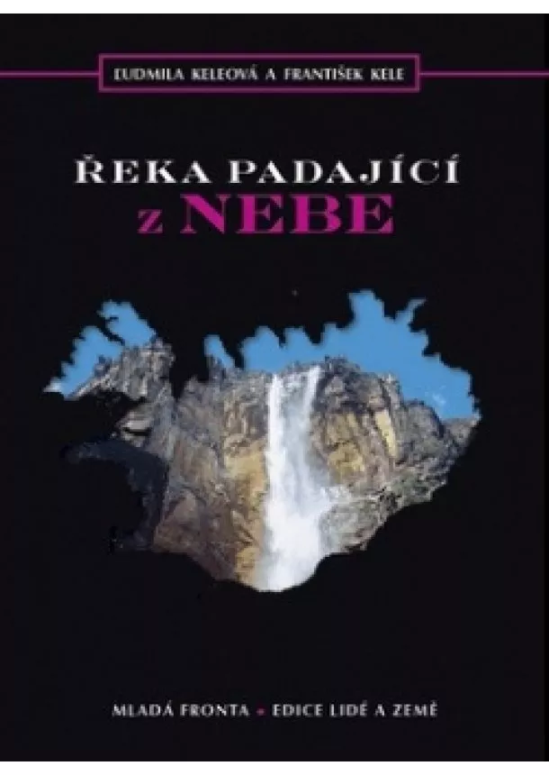 František Kele, L´udmila Keleová - Řeka padající z nebe