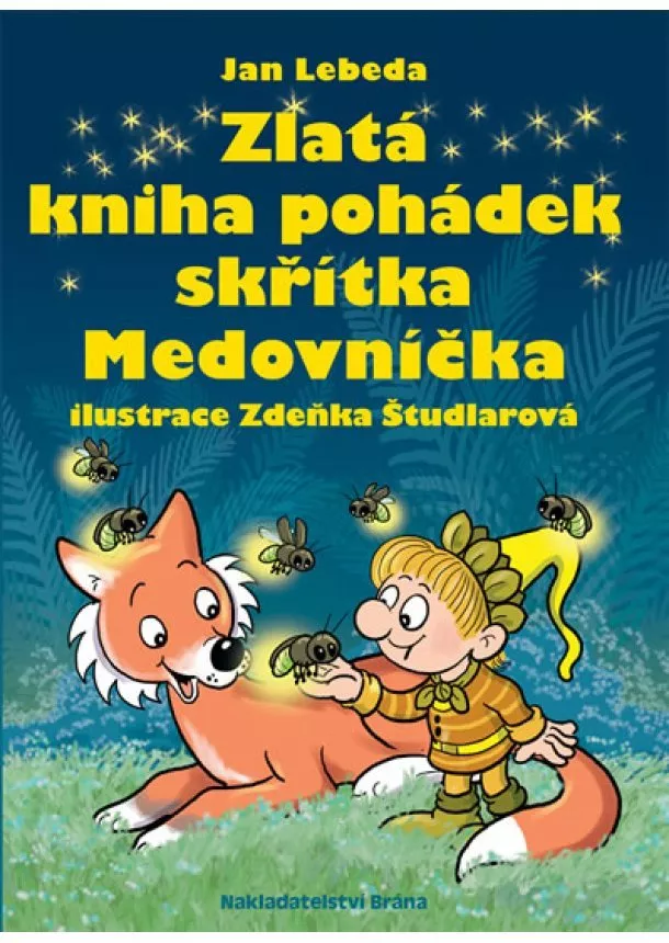 Jan Lebeda - Zlatá kniha pohádek skřítka  Medovníčka