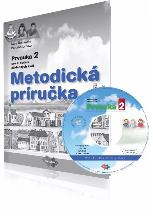 Ivana Rochovská, Mária Kožuchová - Metodická príručka k učebnici prvouky pre 2. ročník ZŠ + CD