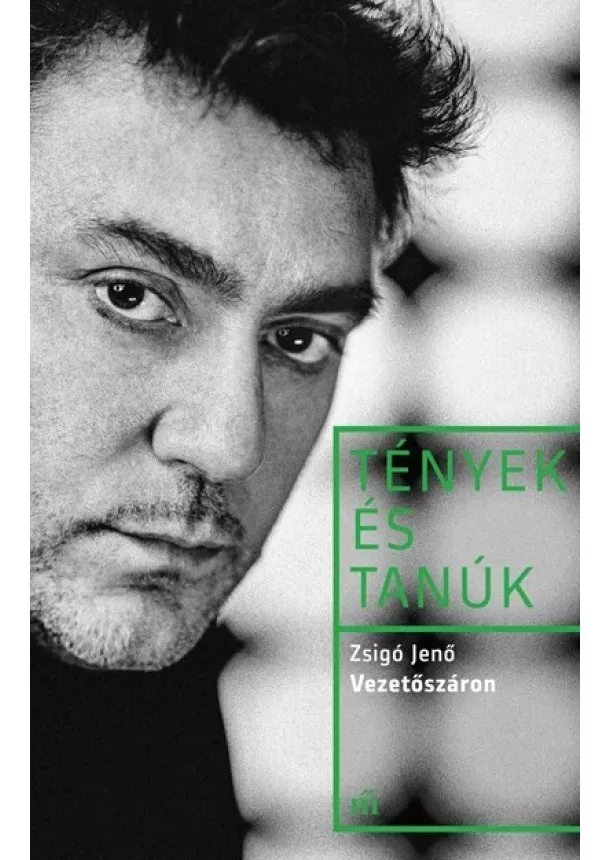 Zsigó Jenő - Vezetőszáron - Tények és Tanúk