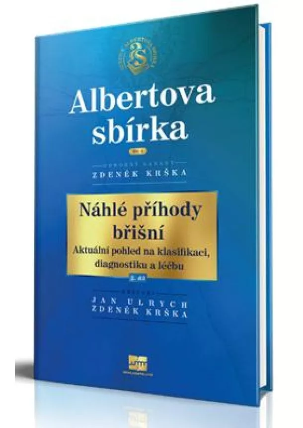 Zdeněk Krška, Jan Ulrych - Náhlé příhody břišní - Aktuální pohled na klasifikaci, diagnostiku a léčbu 2. díl