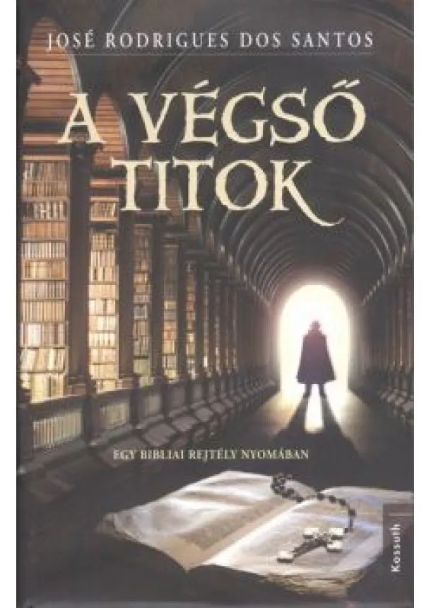 J. R. dos Santos - A végső titok /Egy bibliai rejtély nyomában