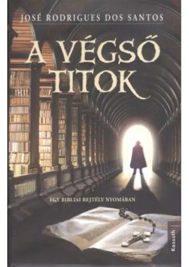 A végső titok /Egy bibliai rejtély nyomában