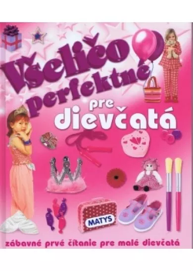 Všeličo perfektné pre dievčatá