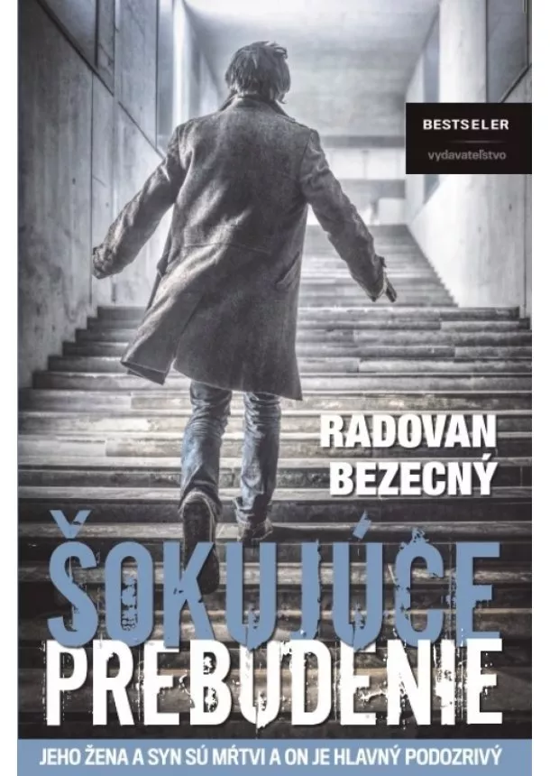 Radovan Bezecný - Šokujúce prebudenie