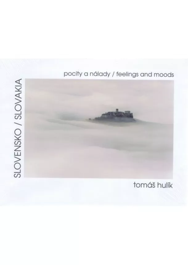 Tomáš Hulík - Slovensko / Slovakia- pocity a nálady / feelings and moods