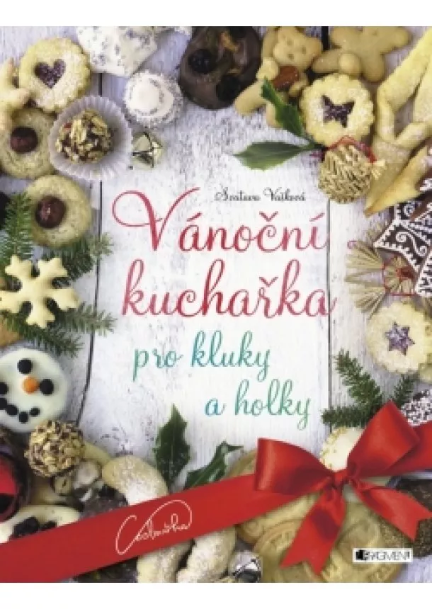 Svatava Vašková - Vánoční kuchařka pro kluky a holky