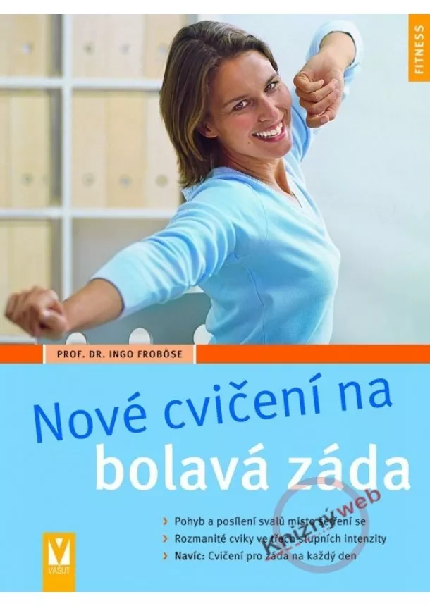 Prof. Dr. Ingo Froböse - Nové cvičení na bolavá záda